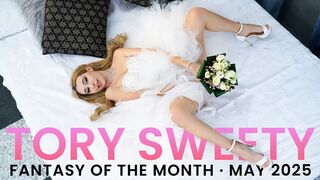 May 2025 Fantasy Of The Month - Tory Sweety